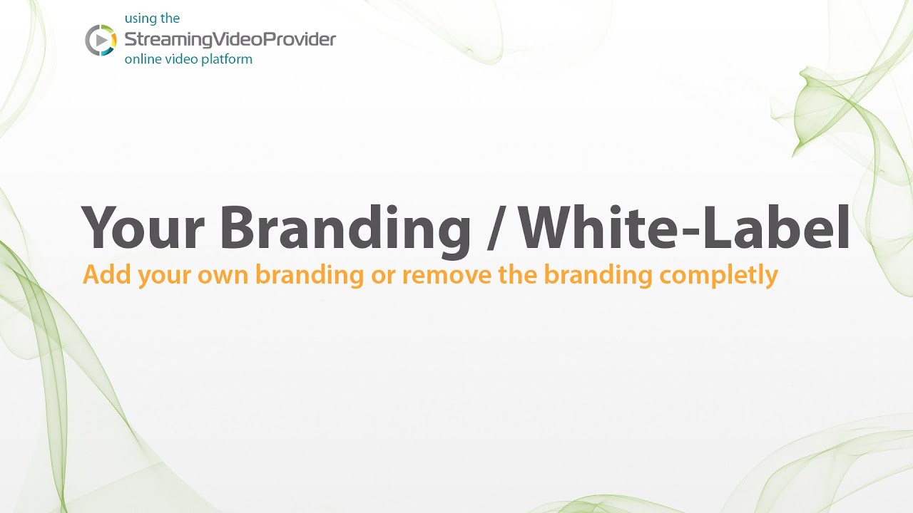 How To White-Label A Video Player | Branded Video On Demand & Live Video Streams