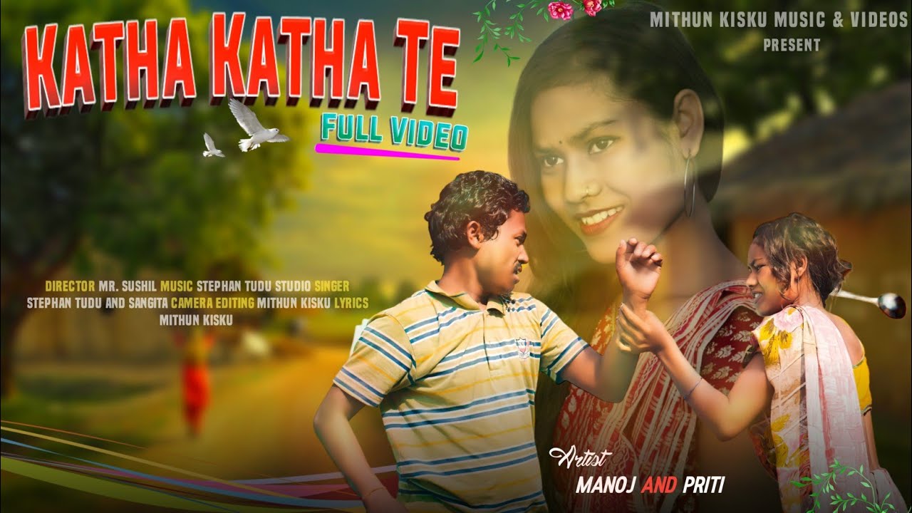 KATHA KATHA TE //NEW SANTHALI FULL VIDEO 2023//PRITY SOREN&MANOJ//STEPHAN TUDU