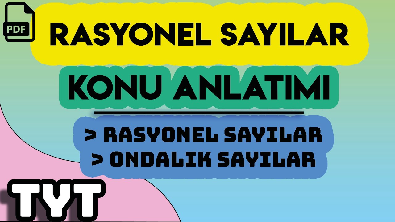 RASYONEL SAYILAR | KONU ANLATIMI | +PDF