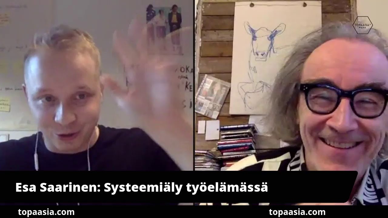 Esa Saarinen: Systeemi&auml;ly ty&ouml;el&auml;m&auml;ss&auml; osa 1