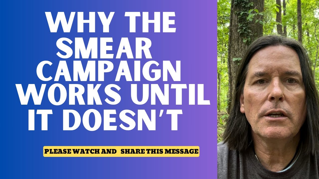 WHY THE SMEAR CAMPAIGN WORKS UNTIL IT DOESN’T