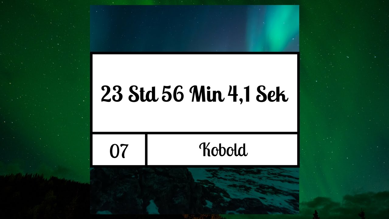 23 Std 56 Min 4,1 Sek - Kobold