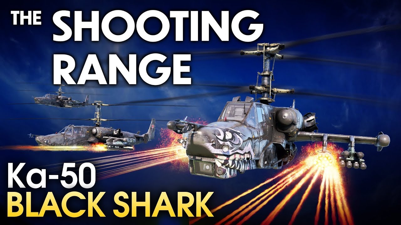 THE SHOOTING RANGE 172: Ka-50 Black Shark / War Thunder