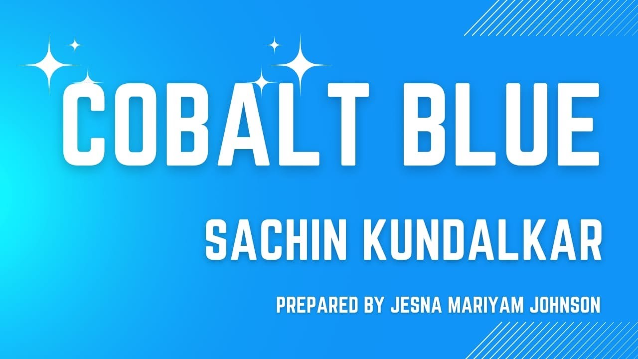 Cobalt blue- Sachin Kundalkar- S2 MA-Literatures of India- University of Kerala