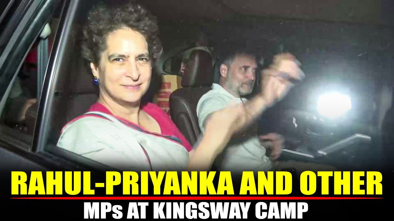 Protest Against CEC: Rahul Gandhi, Priyanka Gandhi and other MPs at Kingsway Camp After Detention