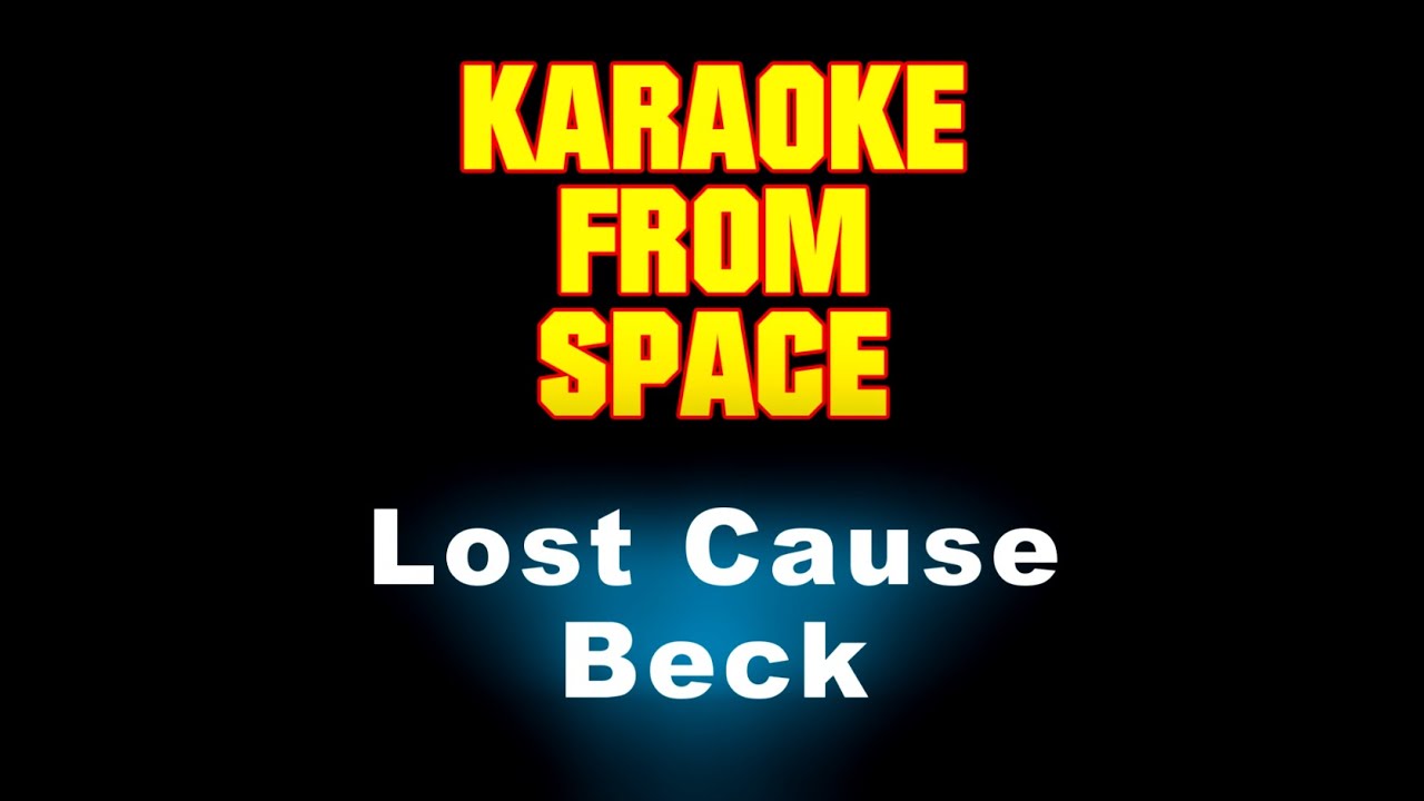Beck • Lost Cause • [Karaoke] [Instrumental Lyrics]