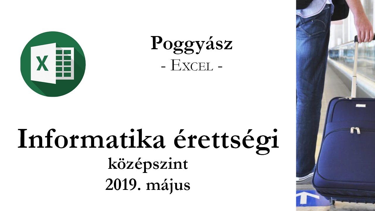 Poggyász - 2019. május középszintű informatikai érettségi táblázatkezelés