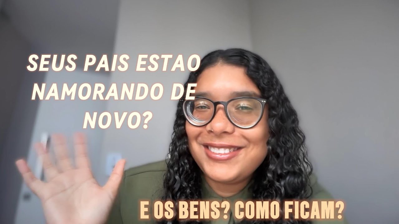 Pais namorando de novo? E como ficam os bens já conquistados?