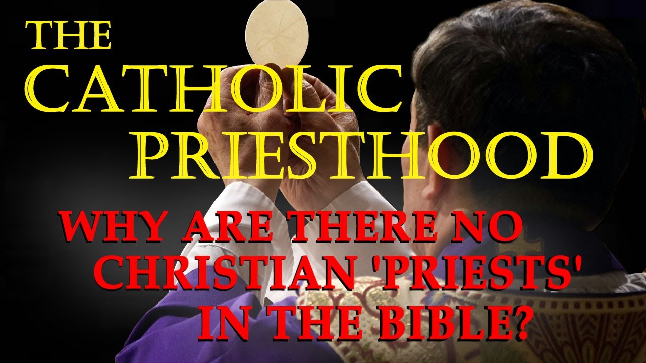 The Catholic Priesthood: Why Don't We See It In The Bible?