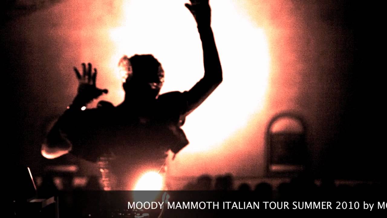 MOODY MAMMOTH italian tour 2010