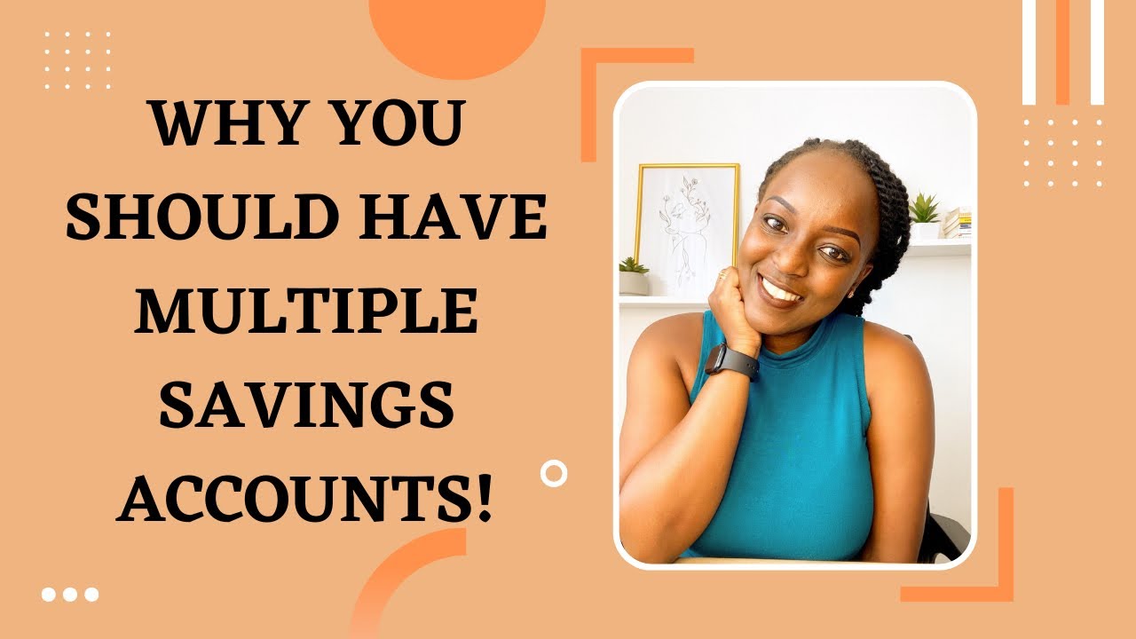 SAVINGS CULTURE || WHY YOU SHOULD HAVE MULTIPLE SAVINGS ACCOUNTS!