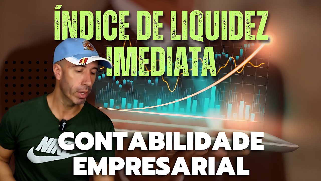 O QUE SERIA O ÍNDICE DE LIQUIDEZ IMEDIATA? Contabilidade Empresarial 