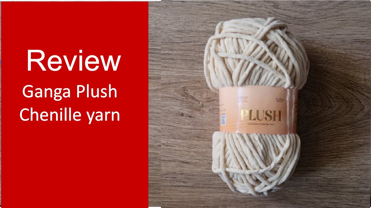 Yarn Review Ganga Plush Chenille wool from Ganga Acrowools India
