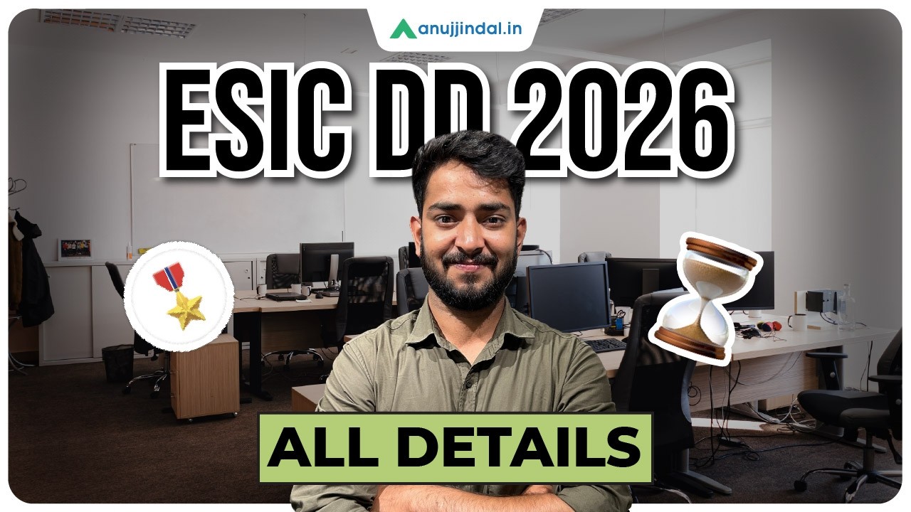 ESIC DD 2026: Full Details | Vacancy, Eligibility, Exam Pattern & Salary | Anuj Jindal