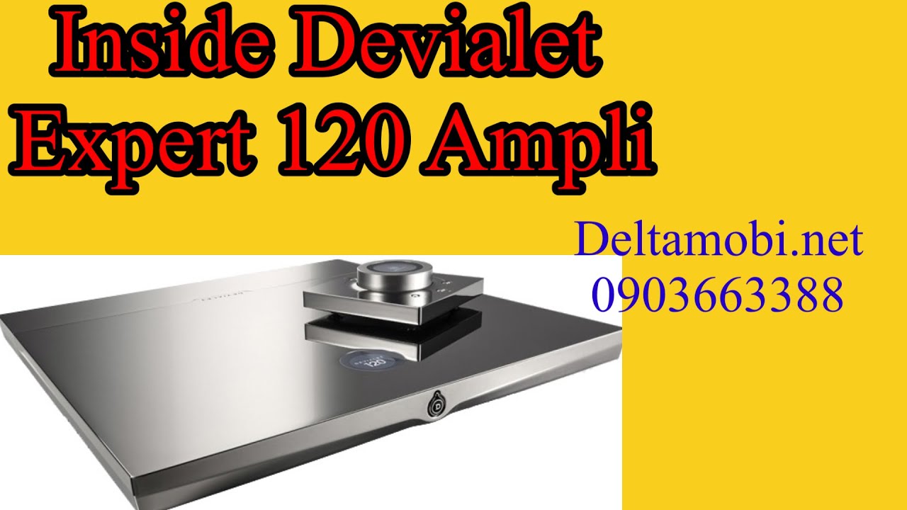 In side Devialet Expert 120 Amply , Bên Trong Amply Devialet Expert 120