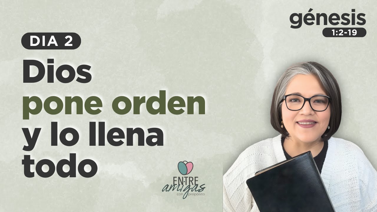 DIOS PONE ORDEN Y LO LLENA TODO | GÉNESIS DIA 2