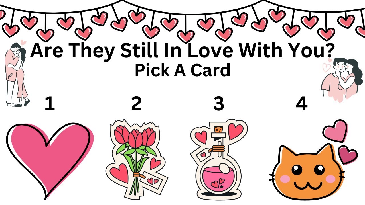 Are they still in love❤️with you? Pick a card tarot