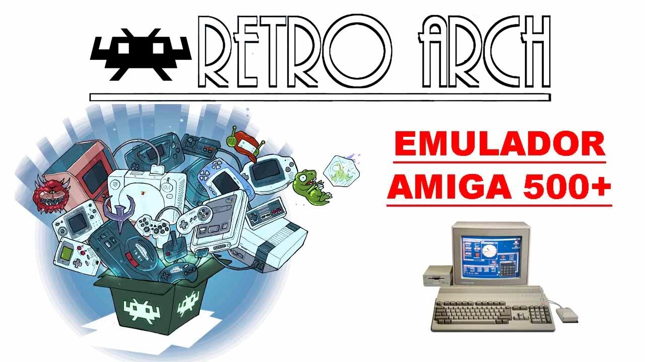 GUIA/TUTORIAL AMIGA 500-600-1200 EN RETROARCH