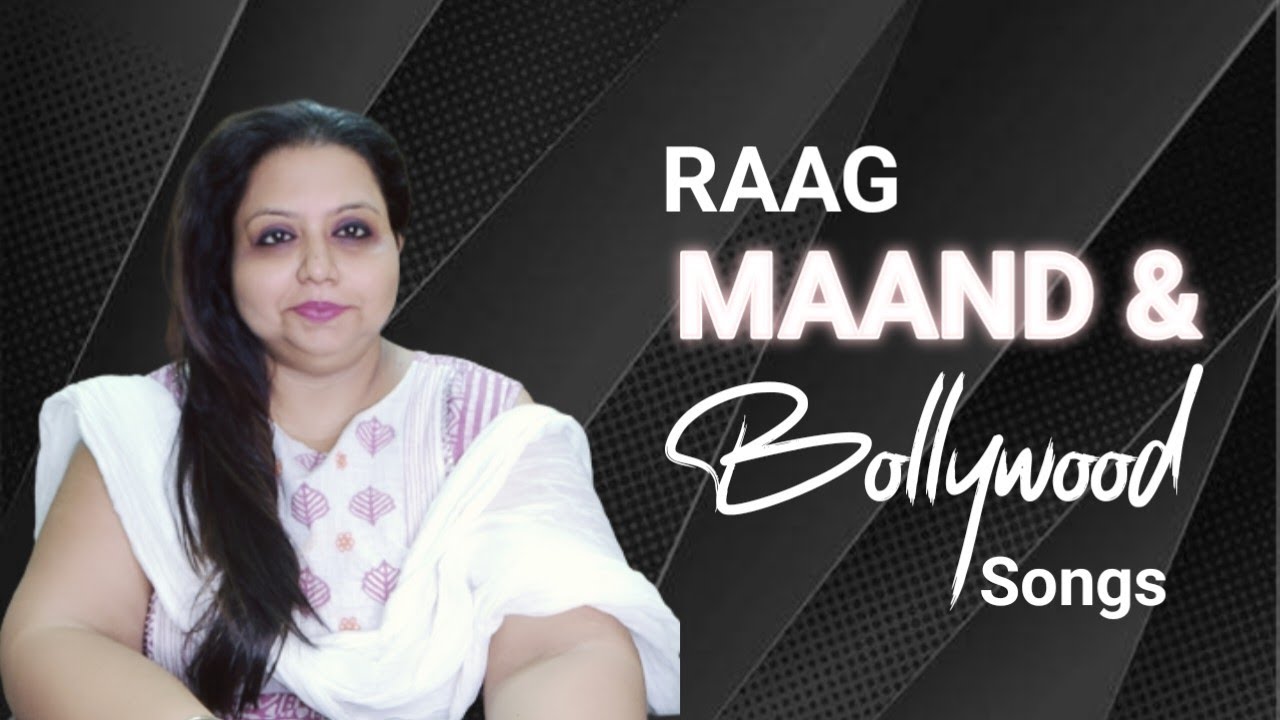 Raag Maand & Bollywood songs | Raga Maand ko sikhe Bollywoodsongs ke sahare
