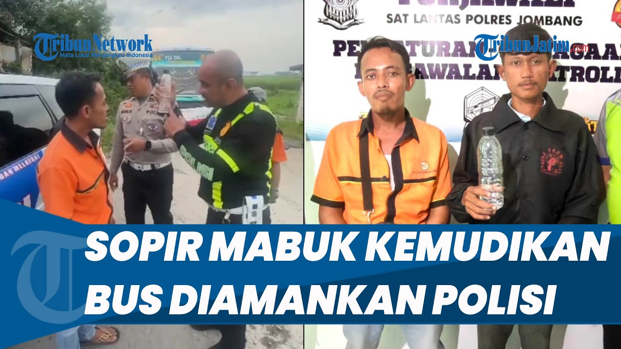 Masih Mabuk, Pria di Jombang Nekat Kemudikan Bus, Kini Kena Batunya