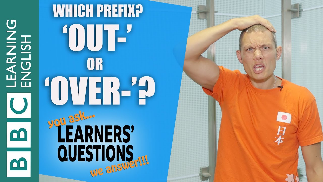 The prefixes 'out-' and 'over-'  - Learners' Questions