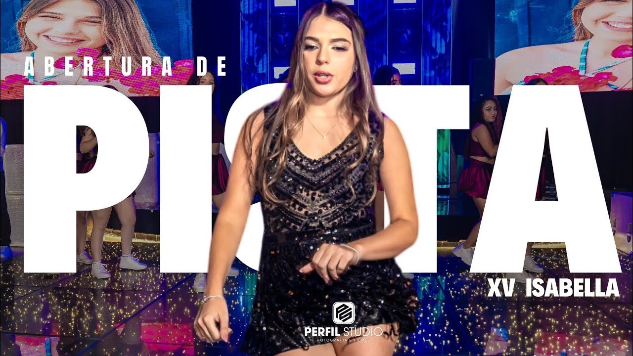 [PERFIL STUDIO] ABERTURA DD PISTA - XV DA ISABELLA - BALLROOM VALQUEIRE