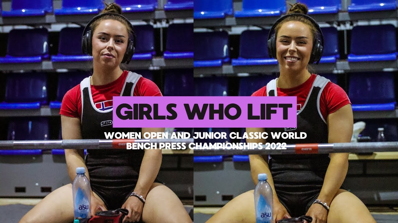 GIRLS WHO LIFT / Women Classic World Bench Press Championships 2022 / POWERLIFTING MOTIVATION