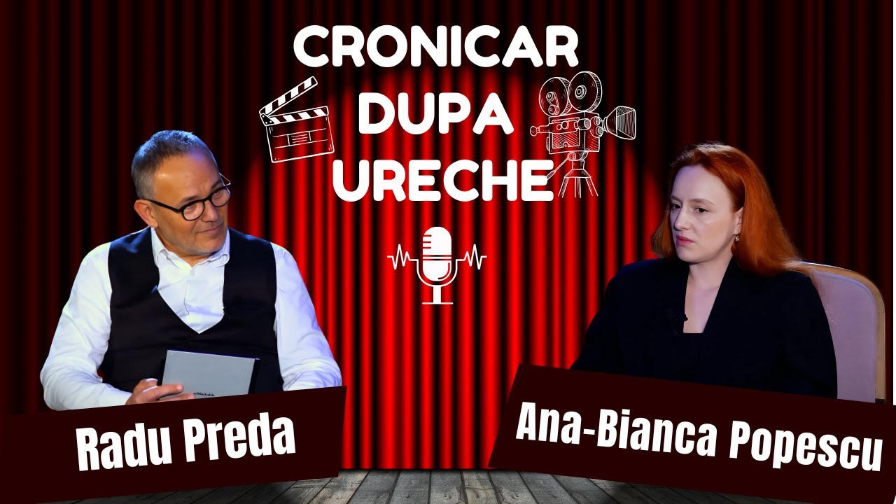 ANA-BIANCA POPESCU în dialog cu RADU PREDA la #cronicardupăureche #Ep.78