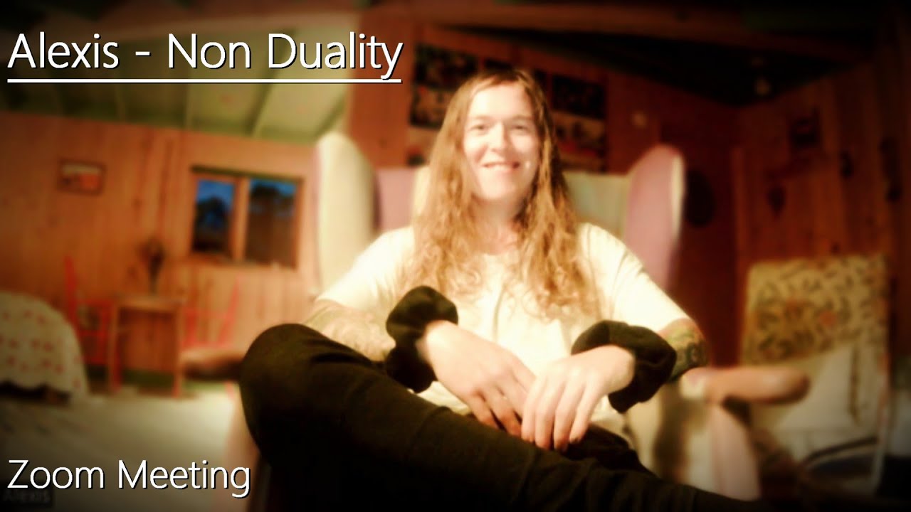 Alexis - Non Duality - Zoom - 1/9/25