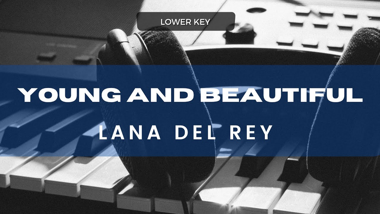 Lana Del Rey - Young And Beautiful (Lower Key) Piano Karaoke