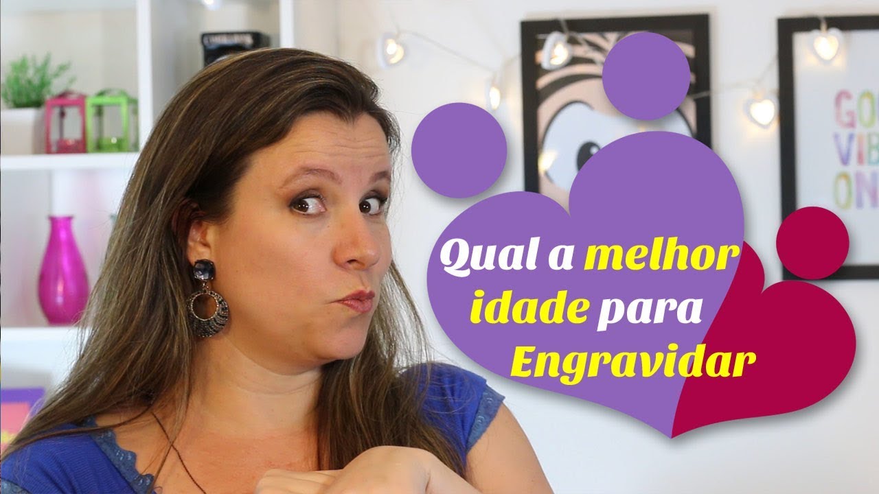 Qual a melhor idade pra engravidar