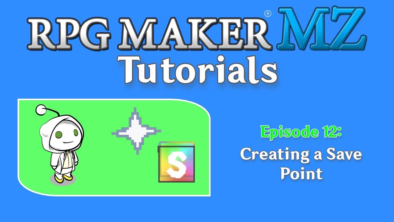 RPG Maker MZ Tutorials: Episode 12 - Making a Save Point