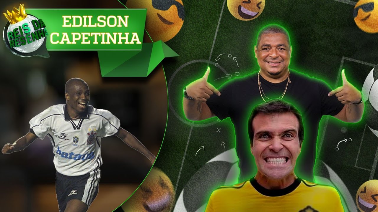 ED&Iacute;LSON CAPETINHA - PODCAST REIS DA RESENHA #20