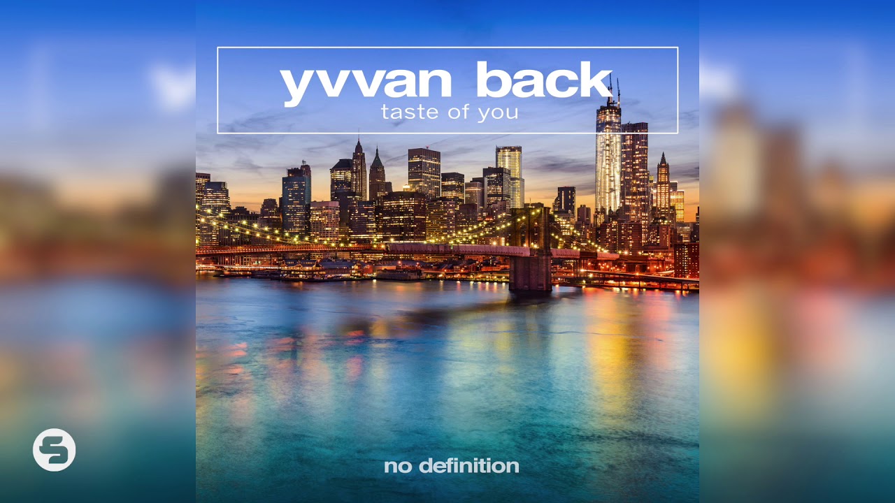 Yvvan Back - Taste of You (Club Mix Edit)