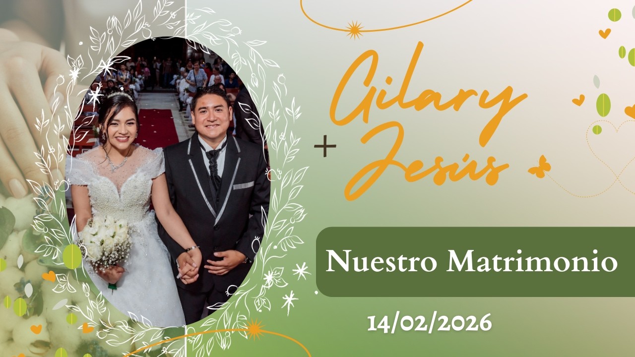 Gilary & Jesús - Nuestro Matrimonio