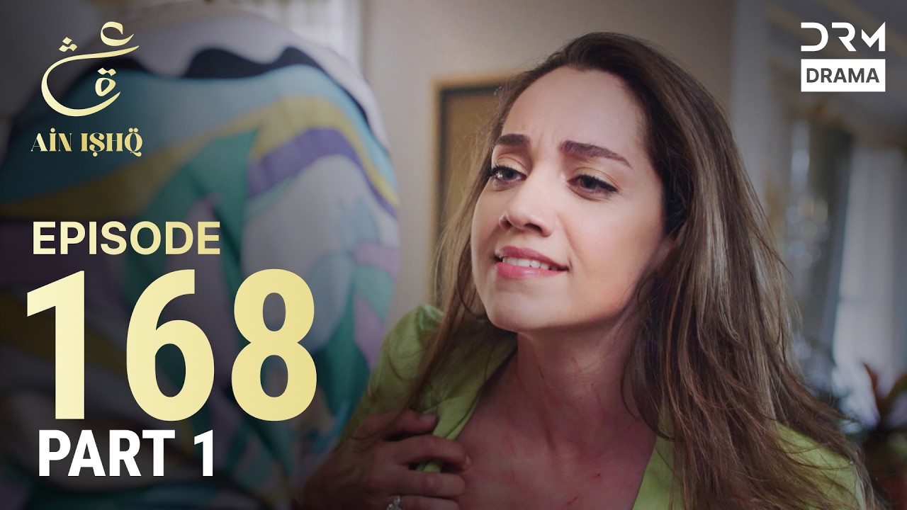 Turkish Drama in Urdu | Ain Ishq | Episode 168 - Part 1 | One Love | UD1O
