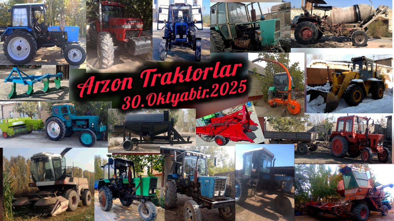 Arzon Traktor 30.Oktyabir.2025 Belarus-82.1 T28 T40 T16 Yumz Don-680 Niva Kombayn Magnum Pagruzchik.