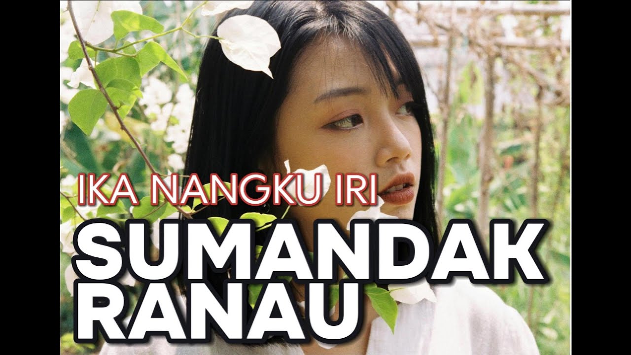 IKA NANGKU IRI SUMANDAK RANAU - SUMAZAU #vincedawinzlyrics
