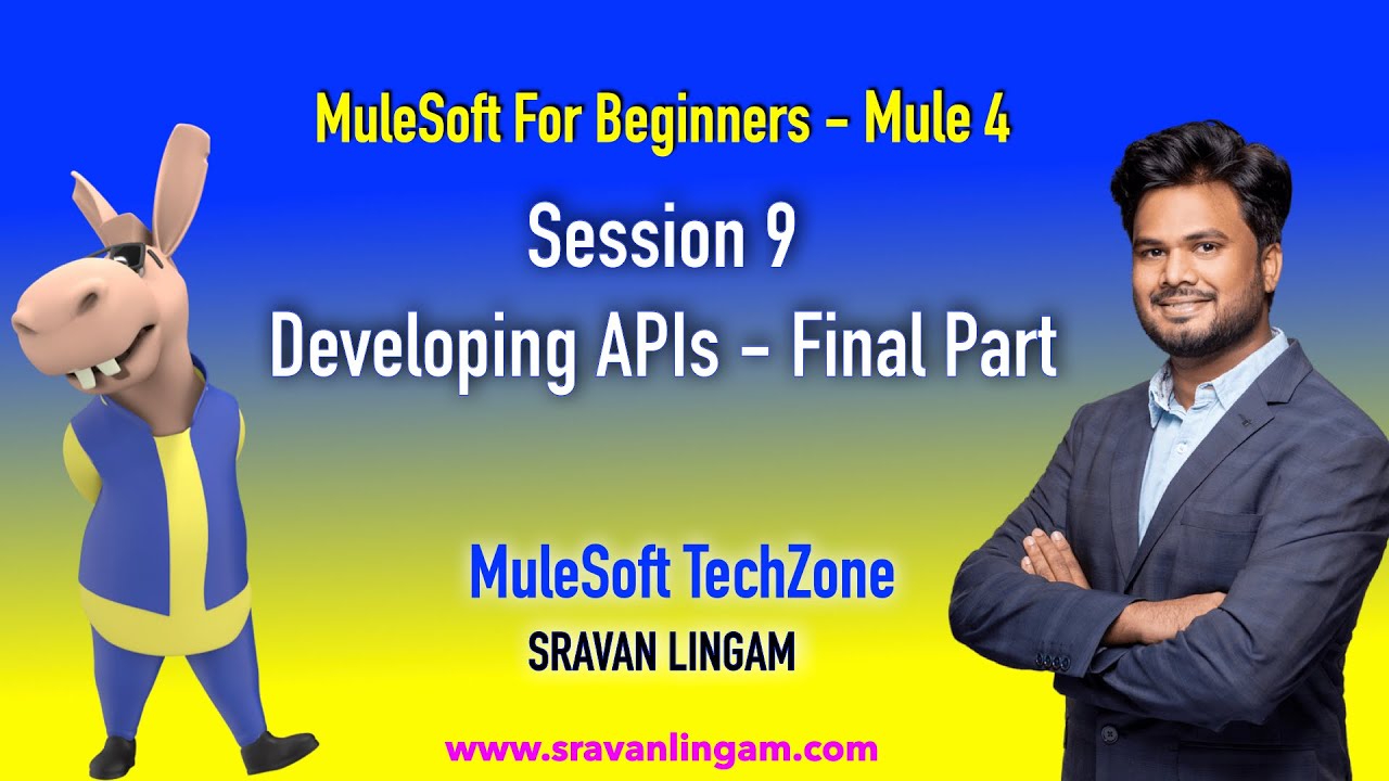 Session 9 : Developing APIs -FINAL PART| MULE 4 | FOR-EACH | BATCH PROCESS | EMAIL | SCHEDULER