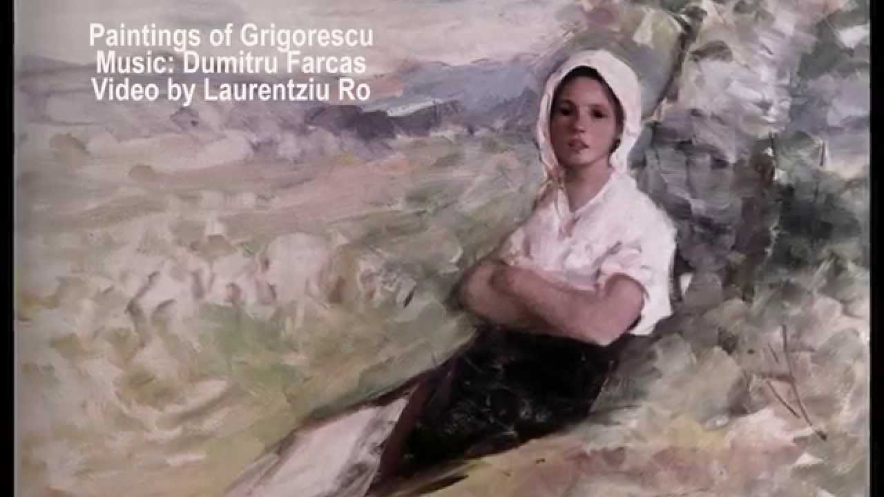 Picturi de Grigorescu (13) + Dumitru Farcas -Suita din Ardeal