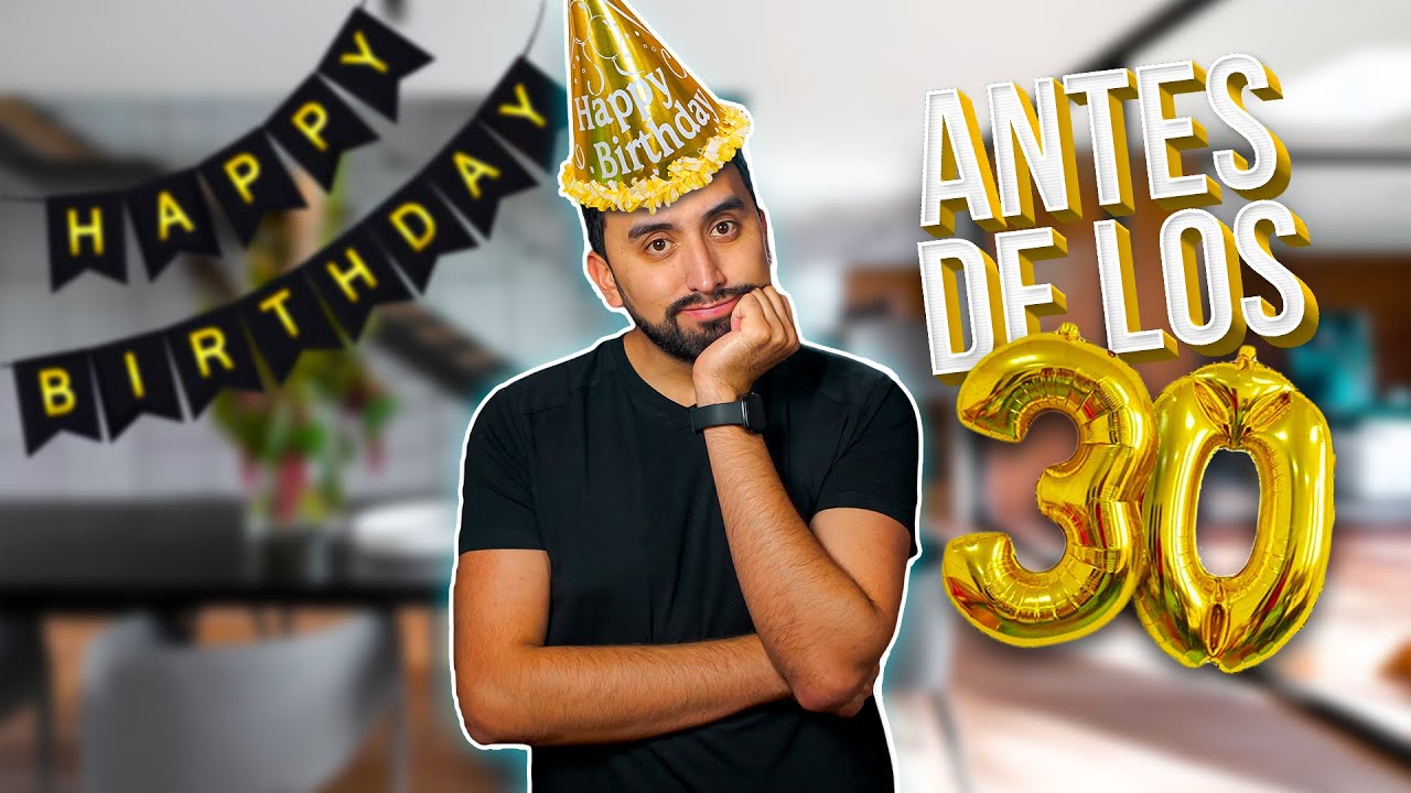 Cosas Que Me Hubiera Gustado Saber Antes De Llegar A Los 30