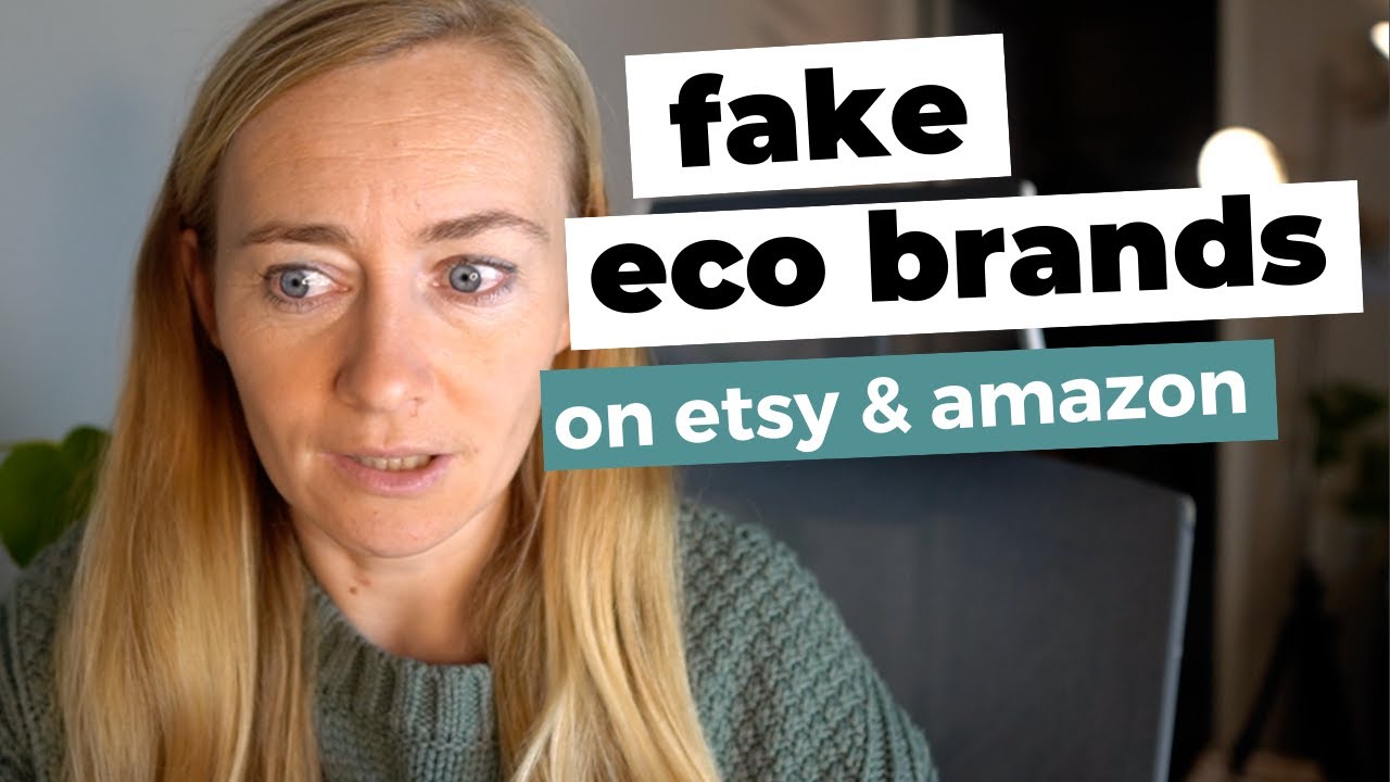 FAKE ECO BRANDS ON ETSY, AMAZON AND EVERYWHERE ELSE [GREENWASHING]