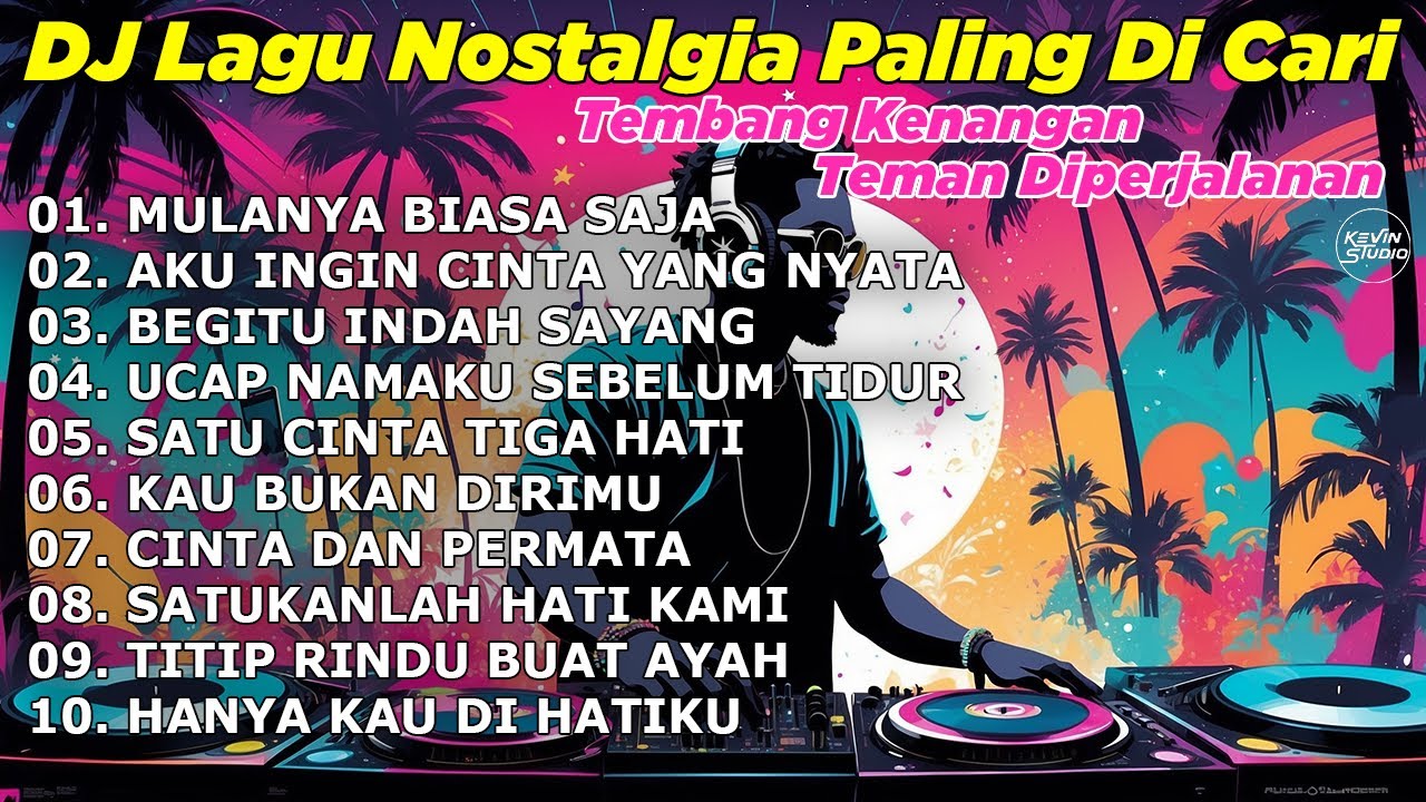 DJ LAGU NOSTALGIA PALING DICARI Lagu Kenangan Cocok Di Perjalanan | Mulanya Biasa Saja