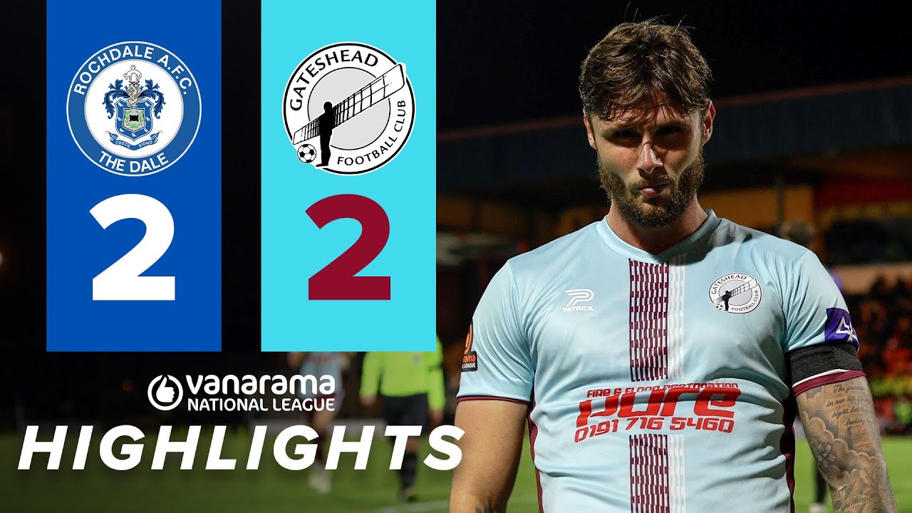 Gateshead come back from two down in Rob Elliot's first game 👊 | Rochdale 2-2 Gateshead | HIGHLIGHTS