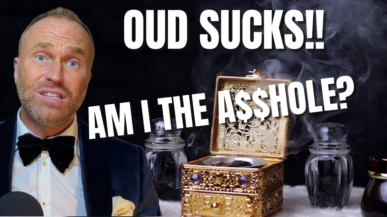 OUD FRAGRANCES SUCK!! - NEW 