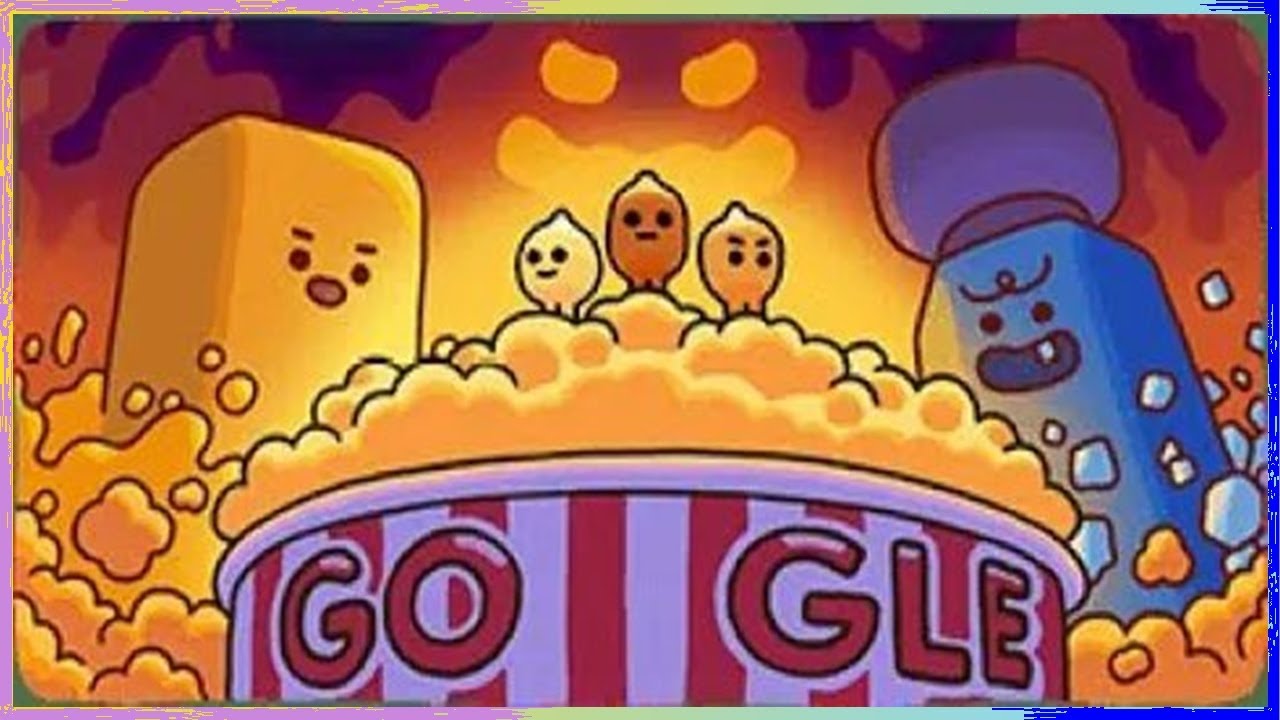 Doodle Juego de Google Se él último en convertirte en Palomita de Maíz (PopCorn) Pochoclo - NaLexnu