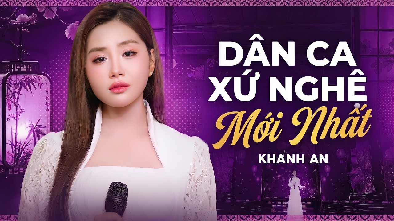 Dân Ca Xứ Nghệ Mới Nhất 2026 - Đừng Trách Câu Vi Dặm & Anh Có Bằng Lòng Về Quê Mẹ Cùng Em | Khánh An