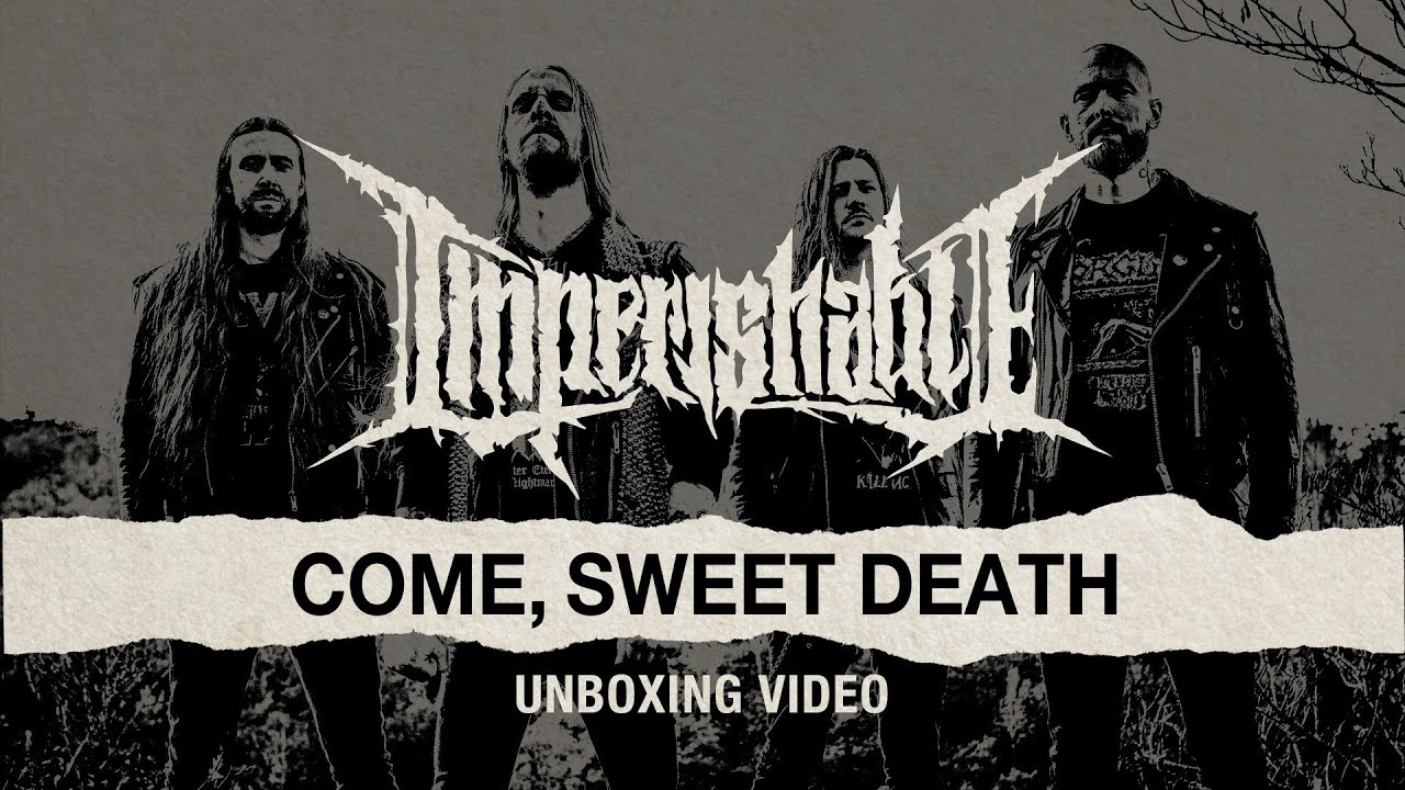 Imperishable - Come, Sweet Death (Unboxing Video)