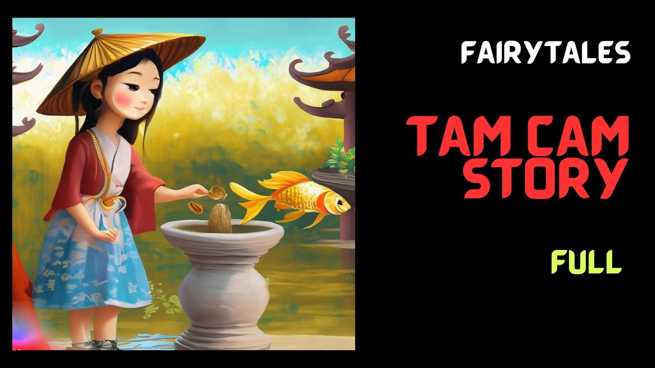 Tam Cam Story ( Full )  , FairyTales