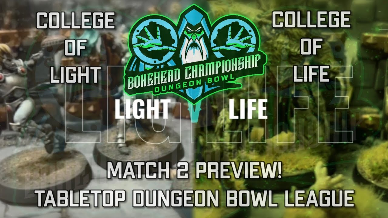 Light vs Life - Bonehead Dungeon Bowl Championship - Game 2 Preview! (Tabletop Dungeon Bowl)